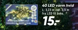 Bilka 40 LED varm hvid, DKK 15 tilbud