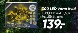 Bilka 300 LED varm hvid, DKK 139 tilbud