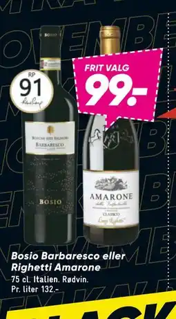 Bilka Bosio Barbaresco eller Righetti Amarone, DKK 99 tilbud