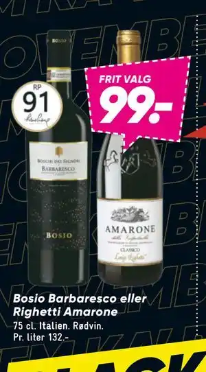 Bosio Barbaresco eller Righetti Amarone, DKK 99