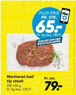Bilka Marineret ball tip steak, DKK 79, App-pris tilbud
