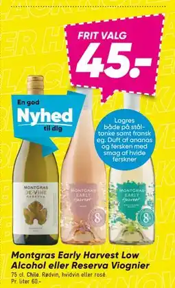 Bilka Montgras Early Harvest Low Alcohol eller Reserva Viognier, DKK 45 tilbud