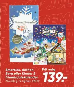Bilka Smarties, Anthon Berg eller Kinder & friends julekalender, DKK 139 tilbud