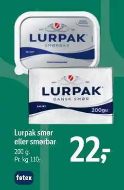 Føtex Lurpak smør eller smørbar, DKK 22 tilbud