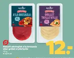 Netto Naturli økologisk a'la bresaola eller grillet trylle'kylle, DKK 12 tilbud