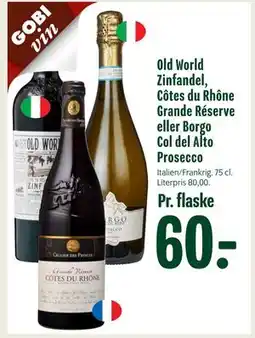 Min Købmand Old World Zinfandel, Côtes du Rhône Grande Réserve eller Borgo Col del Alto Prosecco, DKK 60 tilbud