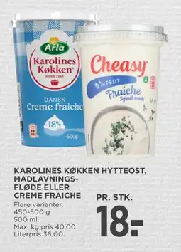 MENY KAROLINES KØKKEN HYTTEOST, MADLAVNINGSFLØDE ELLER CREME FRAICHE, DKK 18 tilbud