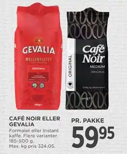 MENY CAFÉ NOIR ELLER GEVALIA, DKK 59.95 tilbud