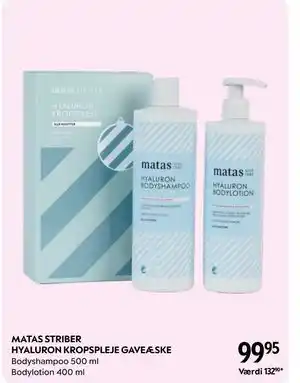 MATAS STRIBER HYALURON KROPSPLEJE GAVEÆSKE, DKK 99.95