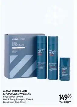 Matas MATAS STRIBER MEN KROPSPLEJE GAVEÆSKE, DKK 149.95 tilbud