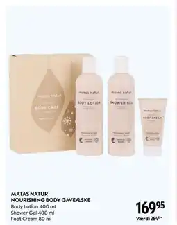 Matas MATAS NATUR NOURISHING BODY GAVEÆSKE, DKK 169.95 tilbud