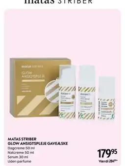 Matas MATAS STRIBER GLOW ANSIGTSPLEJE GAVEÆSKE, DKK 179.95 tilbud