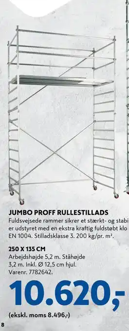 JUMBO PROFF RULLESTILLADS, DKK 10620