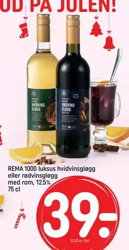 REMA 1000 REMA 1000 luksus hvidvinsgløgg eller rødvinsgløgg med rom, 12.5% 75 cl, DKK 39 tilbud