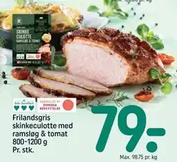 REMA 1000 Frilandsgris skinkeculotte med ramsløg & tomat 800-1200 g Pr. stk., DKK 79 tilbud
