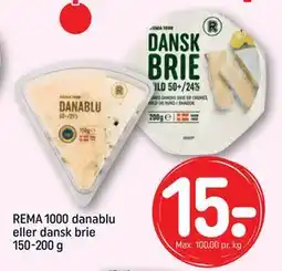 REMA 1000 REMA 1000 danablu eller dansk brie 150-200 g, DKK 15 tilbud