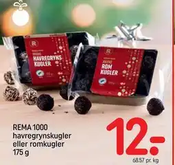 REMA 1000 REMA 1000 havregrynskugler eller romkugler 175 g, DKK 12 tilbud