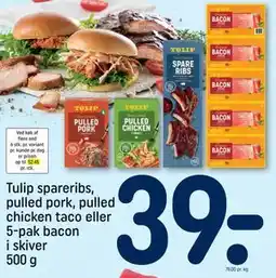 REMA 1000 Tulip spareribs, pulled pork, pulled chicken taco eller 5-pak bacon, DKK 39 tilbud