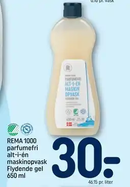 REMA 1000 REMA 1000 parfumefri alt-i-én maskinopvask Flydende gel 650 ml, DKK 30 tilbud