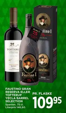 MENY FAUSTINO GRAN RESERVA ELLER TOFTERUP YECLA BARREL SELECTION, DKK 109.95 tilbud