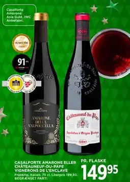 MENY CASALFORTE AMARONE ELLER CHÂTEAUNEUF DU PAPE VIGNERONS DE L’ENCLAVE, DKK 149.95 tilbud