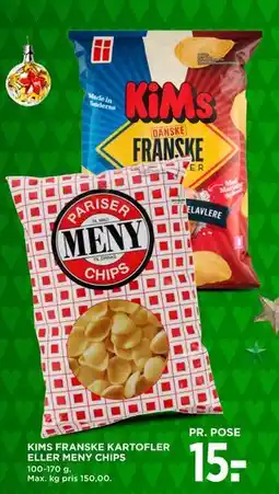 MENY KIMS FRANSKE KARTOFLER ELLER MENY CHIPS, DKK 15 tilbud