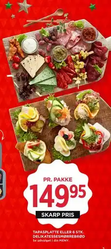 MENY TAPASPLATTE ELLER 6 STK. DELIKATESSESMØRREBRØD, DKK 149.95 tilbud