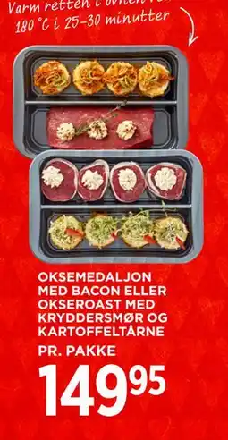 MENY OKSEMEDALJON MED BACON ELLER OKSEROAST MED KRYDDERSMØR OG KARTOFFELTÅRNE, DKK 149.95 tilbud