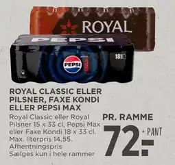 MENY ROYAL CLASSIC ELLER PILSNER, FAXE KONDI ELLER PEPSI MAX, DKK 72 tilbud