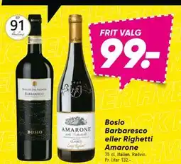 Bilka Bosio Barbaresco eller Righetti Amarone, DKK 99 tilbud