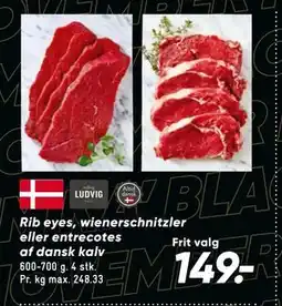 Bilka Rib eyes, wienerschnitzler eller entrecotes af dansk kalv, DKK 149 tilbud