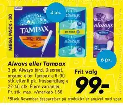 Bilka Always eller Tampax, DKK 99 tilbud
