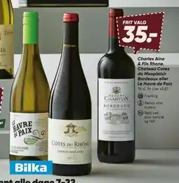 Bilka Charles Aine & Fils Rhone, Chateau Cotes du Monplaisir Bordeaux eller Le Havre de Paix, DKK 35 tilbud