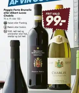 Bilka Poggio Forte Brunello eller Albert Lucas Chablis, DKK 99 tilbud