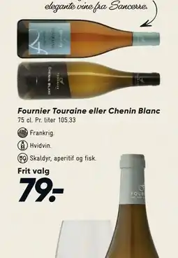 Bilka Fournier Touraine eller Chenin Blanc, DKK 79 tilbud