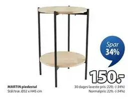 JYSK MARTIN piedestal, DKK 150 tilbud