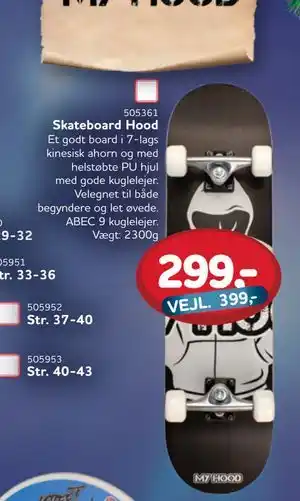 Skateboard Hood, DKK 299