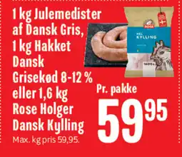 Min Købmand Julemedister af Dansk Gris, Hakket Dansk Grisekød 8-12% eller Rose Holger Dansk Kylling tilbud