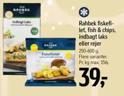 Føtex Rahbek fiskefi- let, fish & chips, indbagt laks eller rejer tilbud