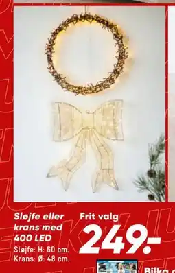 Bilka Sløjfe eller krans med 400 LED, DKK 249 tilbud