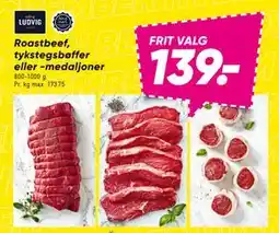 Bilka Roastbeef, tykstegsbøffer eller -medaljoner, DKK 139 tilbud
