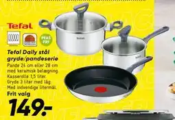 Bilka Tefal Daily stål gryde/pandeserie, DKK 149 tilbud