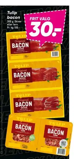 Bilka Tulip bacon, DKK 30 tilbud