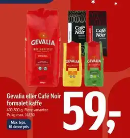 Føtex Gevalia eller Café Noir formalet kaffe, DKK 59 tilbud