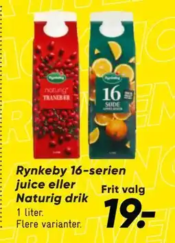 Bilka Rynkeby 16-serien juice eller Naturig drik, DKK 19 tilbud