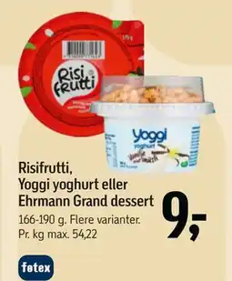Føtex Risifrutti, Yoggi yoghurt eller Ehrmann Grand dessert, DKK 9 tilbud