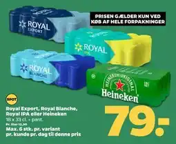 Netto Royal Export, Royal Blanche, Royal IPA eller Heineken, DKK 79 tilbud