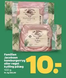 Netto Familien Jacobsen hamburgerryg eller røget kylling pålæg, DKK 10 tilbud