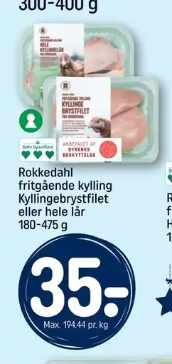 REMA 1000 Rokkedahl fritgående kylling Kyllingebrystfilet eller hele lår 180-475 g, DKK 35 tilbud