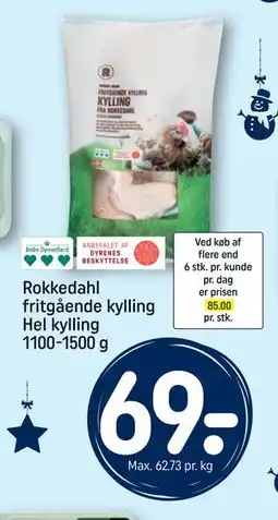 REMA 1000 Rokkedahl fritgående kylling Hel kylling 1100-1500 g, DKK 69 tilbud
